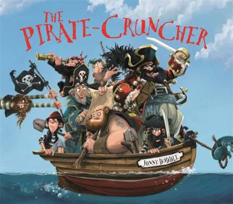 The Pirate Cruncher (Jonny Duddle) 1848773765 Book Cover