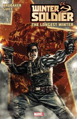 Winter Soldier - Volume 1: The Longest Winter 0785144404 Book Cover