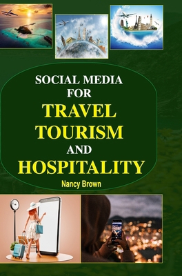 Social Media for Travel, Tourism and Hospitality 8196284705 Book Cover