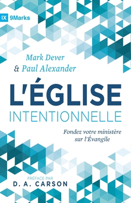 L'Église intentionnelle (The Deliberate Church)... [French] 2924595304 Book Cover