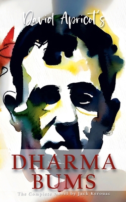 David Apricot's Dharma Bums: The Complete Novel... 1763683117 Book Cover