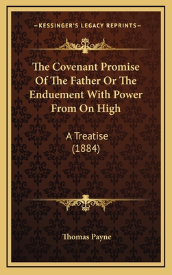 The Covenant Promise Of The Father Or The Endue... 1165823594 Book Cover