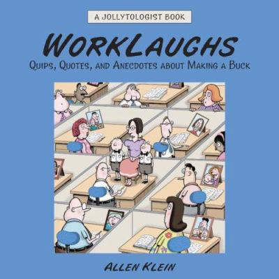 WorkLaughs: A Jollytologist Book: Quips, Quotes... 051722819X Book Cover