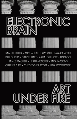 Electronic Brain: Art Under Fire 1968958118 Book Cover