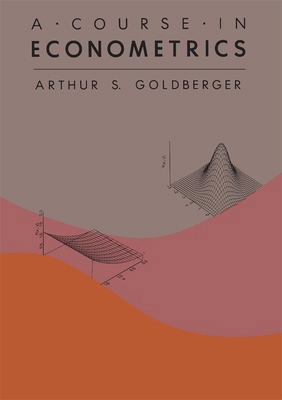 A Course in Econometrics 0674175441 Book Cover