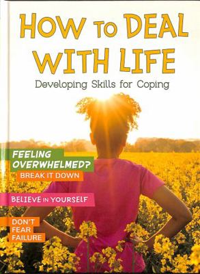 How to Deal with Life: Developing Skills for Co... 1398214515 Book Cover