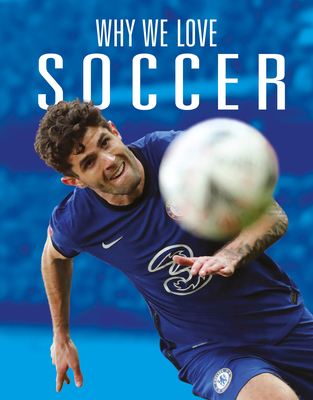 Why We Love Soccer 1644668394 Book Cover