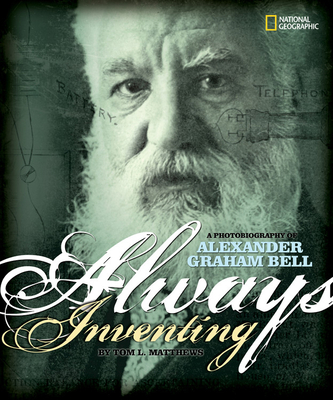 Always Inventing: A Photobiography of Alexander... 0792259327 Book Cover