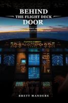 Behind The Flight Deck Door: Insider Knowledge ... 0648235602 Book Cover