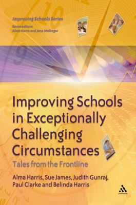 Improving Schools in Exceptionally Challenging ... 0826474942 Book Cover
