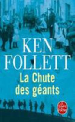 La Chute Des Géants ( Le Siècle, Tome 1) [French] 2253125954 Book Cover