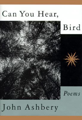 Can You Hear, Bird: Poems 0374118310 Book Cover