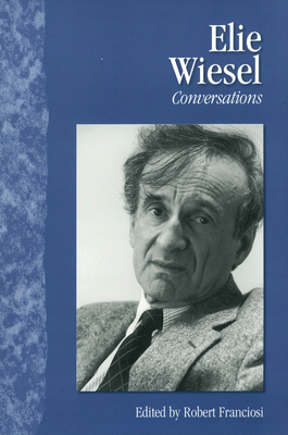 Elie Wiesel: Conversations 1578065038 Book Cover