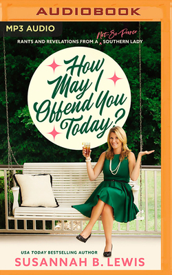 How May I Offend You Today?: Rants and Revelati... 1713577593 Book Cover