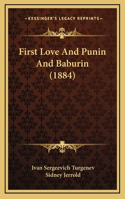 First Love and Punin and Baburin (1884) 1164754157 Book Cover
