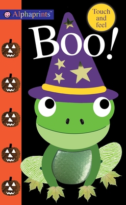 Alphaprints: Boo!: Touch and Feel 0312527381 Book Cover