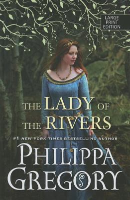 The Lady of the Rivers [Large Print] 1410442063 Book Cover