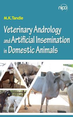 Veterinary Andrology and Artificial Inseminatio... 9385516582 Book Cover