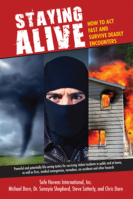 Staying Alive: How to Act Fast and Survive Dead... 1438004087 Book Cover