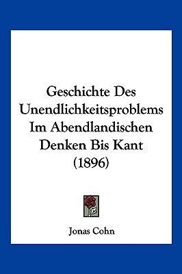 Geschichte Des Unendlichkeitsproblems Im Abendl... [German] 1161184910 Book Cover