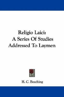 Religio Laici: A Series Of Studies Addressed To... 143253856X Book Cover
