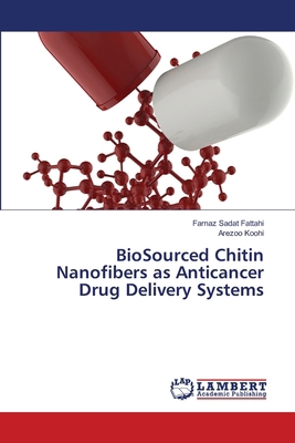 BioSourced Chitin Nanofibers as Anticancer Drug... 6139626668 Book Cover