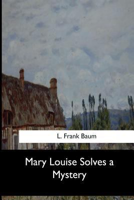 Mary Louise Solves a Mystery 1973853531 Book Cover