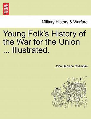 Young Folk's History of the War for the Union .... 1241511799 Book Cover