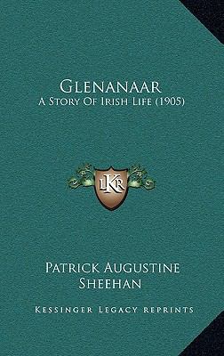 Glenanaar: A Story Of Irish Life (1905) 1165397390 Book Cover