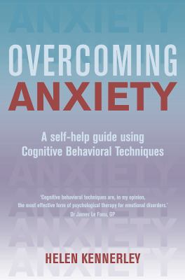 Overcoming Anxiety: A Self-Help Guide Using Cog... 0465012655 Book Cover