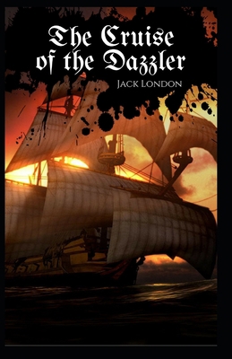 The Cruise of the Dazzler Annotated B096M1N8D1 Book Cover