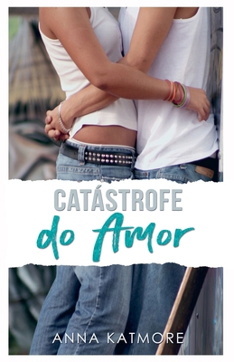 Catástrofe do Amor [Portuguese] B0DCH7WBK9 Book Cover