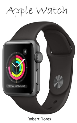 Apple Watch: Series 3 (GPS, 38mm) - Space Gray Aluminium Case with Black Sport Band B08R934V9W Book Cover