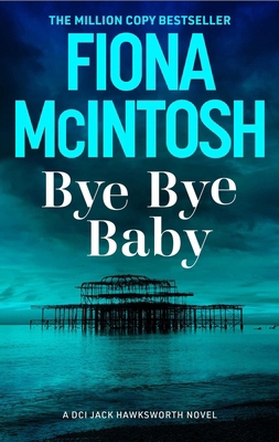 Bye Bye Baby: A Gripping Crime Thriller Featuri... 1835011284 Book Cover