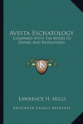 Avesta Eschatology: Compared With The Books Of ... 1162933259 Book Cover