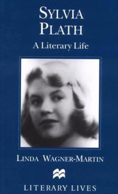 Sylvia Plath: A Literary Life 0312223234 Book Cover