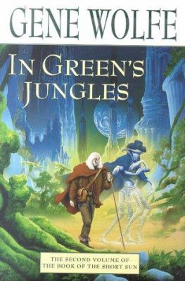 In Green's Jungles: The Second Volume of 'The B... 0312873158 Book Cover