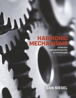 Harmonic Mechanisms: Exercises for Improvisatio... 1667836455 Book Cover