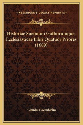Historiae Sueonum Gothorumque, Ecclesiasticae L... [Latin] 1169373682 Book Cover