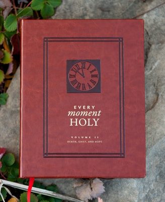 Every Moment Holy, Volume II (Hardcover): Death... 1951872053 Book Cover