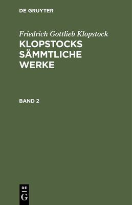 Friedrich Gottlieb Klopstock: Klopstocks Sämmtl... [German] 3111040550 Book Cover