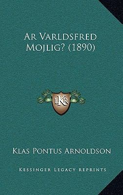 Ar Varldsfred Mojlig? (1890) [Swedish] 1166824179 Book Cover