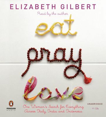 Eat Pray Love: One Woman's Search for Everythin... 1611762588 Book Cover