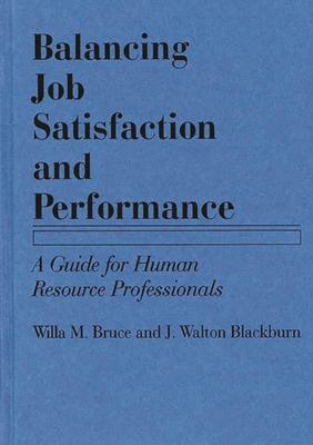 Balancing Job Satisfaction and Performance: A G... 0899306586 Book Cover