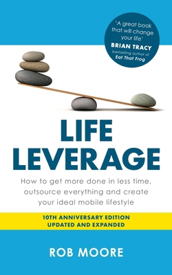 Life Leverage: How to Get More Done in Less Tim... 1399832050 Book Cover