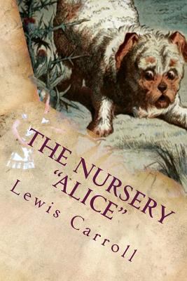 The Nursery "Alice": Illustrated 1535248610 Book Cover