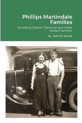 Phillips Martindale Families: Including Tanner,... 0987822780 Book Cover