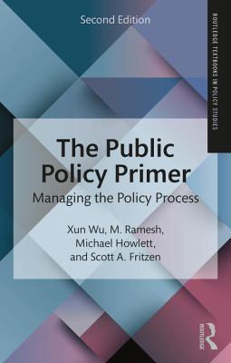 The Public Policy Primer: Managing the Policy P... 1138651540 Book Cover