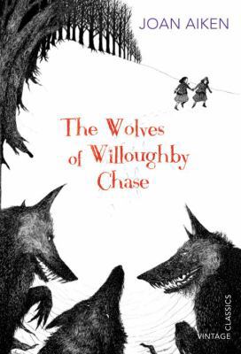 The Wolves of Willoughby Chase 0099572877 Book Cover