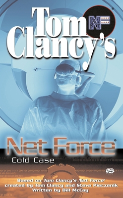 Tom Clancy's Net Force: Cold Case 042517879X Book Cover